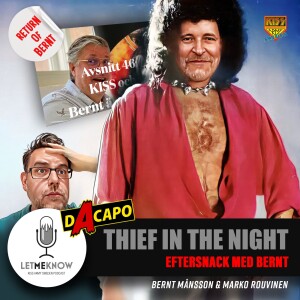 Thief in the night: Eftersnack med Bernt