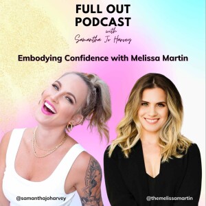 Embodying Confidence with Melissa Martin