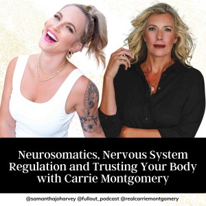 Neurosomatics, Nervous System Regulation and Trusting Your Body with Carrie Montgomery