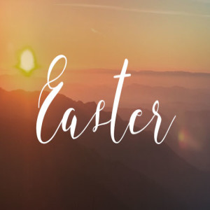 "Easter - He is Risen Philippians 3" April 21, 2019