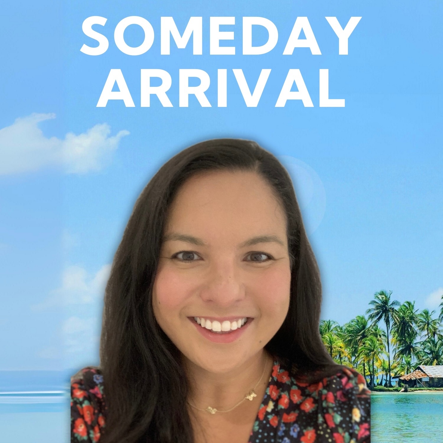 Someday Arrival