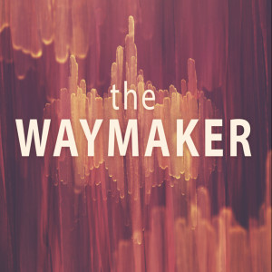 The Way Maker: Embrace the Odd