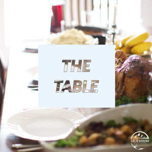 The Table: A New Perspective