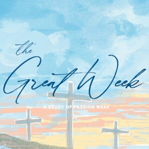 Upper Room - The Great Week Wk1 - Turing Tables - Pastor Jared Hensley - 03-03-24