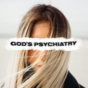 Upper Room - God's Psychiatry Week 1 - My Shepherd