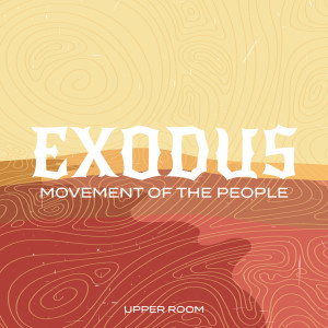Upper Room – Exodus Week 5 – The 10 Commandments – Guest Message from Dr. Douglas Gehman