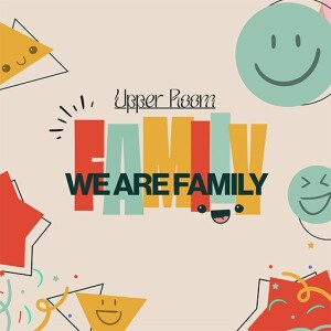 Upper Room - We are Family - God's Best Idea - Pastor Nathan Pooloey - 08-18-24