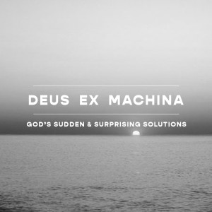 Upper Room – Deus Ex Machina Week 2 – Moses