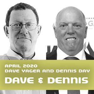 April 2020: David Yager and Dennis Day