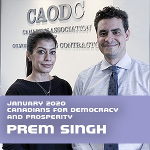 January 2020: Canadians for Democracy & Prosperity Founder, Prem Singh