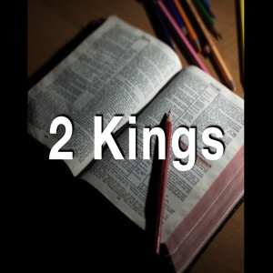 2 Kings Wk1 Jun 24 2025-- 1 Kins 22:51- 2 Kins 1:18