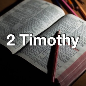 2 Timothy wk 5 -- Jan 3 2022 -- Chapter 4