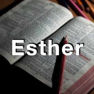 Esther Wk 4 Oct 30 2023 -- Chapters 9 & 10