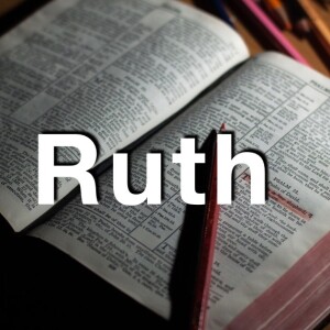 Ruth Wk 4 -- Nov 18 2024 -- Chapter 4