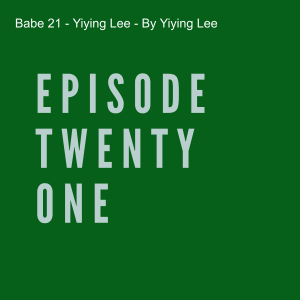 Babe 21 - Yiying Lee - By Yiying Lee