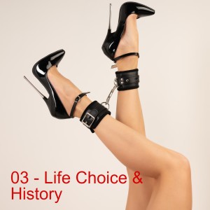 S1E3 - Life Choice & history