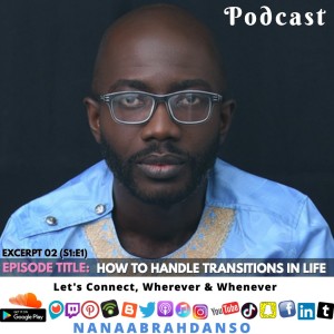 HOW TO HANDLE TRANSITIONS IN LIFE- Excerpt 02 (S1:E2)