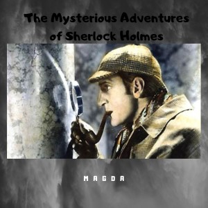 The mysterious world of Sherlock Holmes part 1