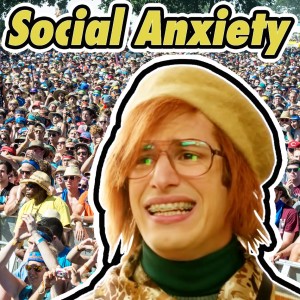 Social Anxiety and Fear of Girls (Oct 22)