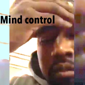 Mind Control (Oct 14) Talking Kanye West, Idea of 