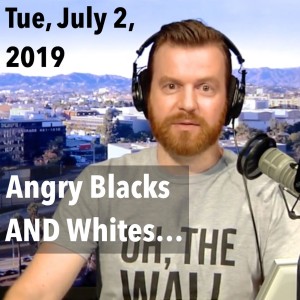 Central Park Five Lies; Angry Whites and Blacks Think the Same! (Tue, Jul 2, 2019)