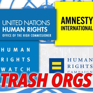 'Human Rights' and 'Civil Rights' Orgs Are Evil and Liberal (Wed, Aug 14, 2019)