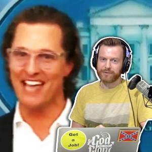 06-08-22 Wed. McConaughey Joins Biden; Drag Show for Kids: Abuse?