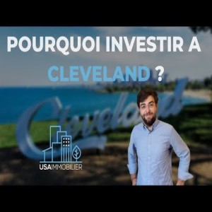 Pourquoi investir à Cleveland ?