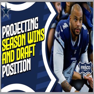 Projecting Dallas Cowboys Wins and Draft Position