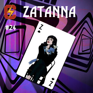 E24 - Zatanna | زاتانا