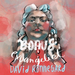 Bonus - David Rönnegard