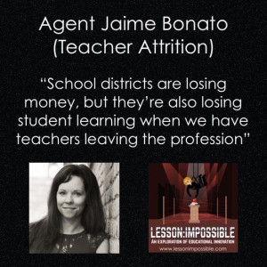 Agent Jaime Bonato (Teacher Attrition)