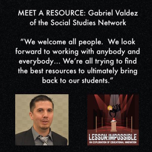 MEET A RESOURCE: Gabriel Valdez of the Social Studies Network
