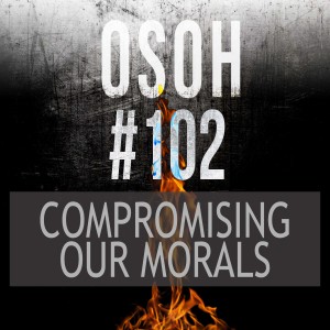 #102 | Compromising Our Morals | Cameron‘s Warstory
