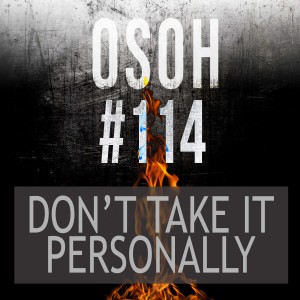 #114 | Don’t Take It Personally | Ashley’s Warstory