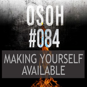 #084 | Making Yourself Available | Will's Warstory