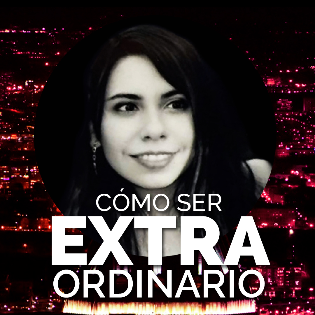 Cómo ser EXTRAORDINARIO