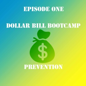 Prevention from Dollar Bill Bootcamp