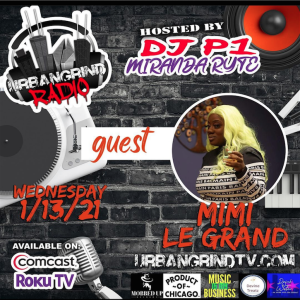 Urban Grind Radio featuring Mimi Le Grand | Hosted By DJ P1