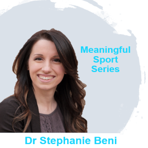 Meaningful PE: What it is... and What it is Not - Dr Stephanie Beni (Pt2) - Meaningful Sport Series