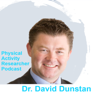 Dr David Dunstan - Physical Activity | Sedentary Behaviour | Diabetes