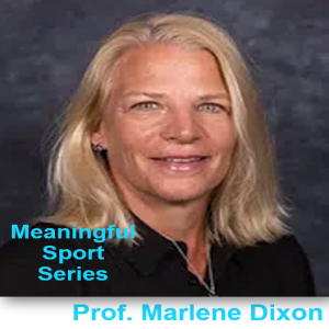 Developing a Meaningful Career in Sport Science Academia - Prof. Marlene Dixon (Pt1) - Meaningful Sport Series