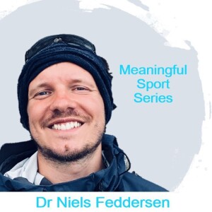 Nature-based Activities as an Intervention for Well-Being - Dr Niels Feddersen (Pt2) - Meaningful Sport Series