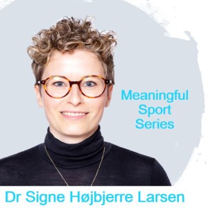 Understanding Meaning and Value in Parkour – Dr Signe Højbjerre Larsen (pt1) – Meaningful Sport Series