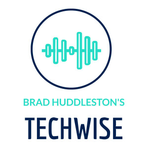 Brad Huddleston's Techwise - April 3, 2024