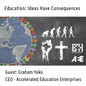Education: Ideas Have Consequences