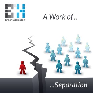 A Work of Separation