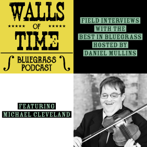 S2 E9. Michael Cleveland: Fiddler's Dream (Part 1)