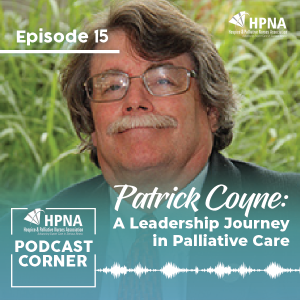 Ep. 15 - Patrick Coyne: A Leadership Journey in Palliative Care