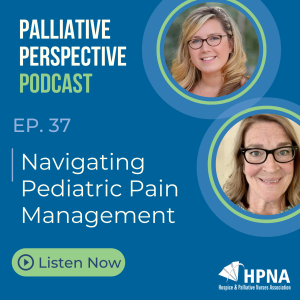 Ep. 37: Navigating Pediatric Pain Management